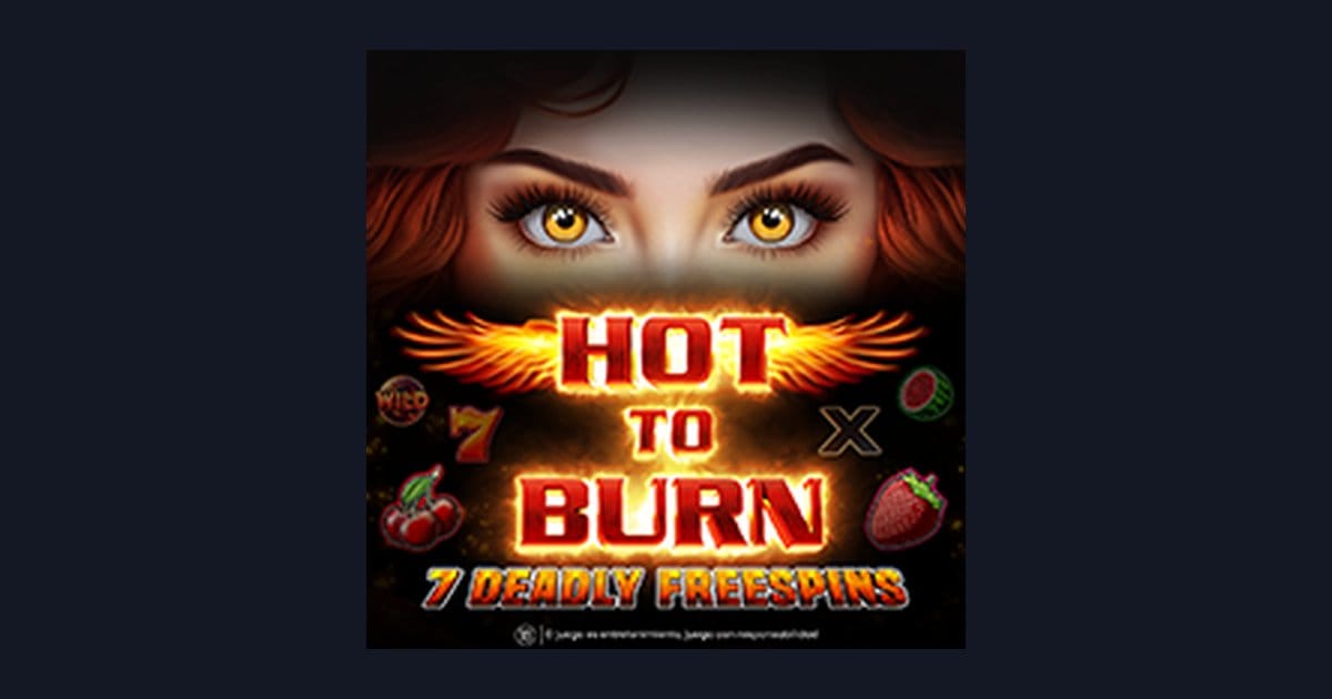Hot To Burn 7 Deadly Free Spins, Slot Anti Boncos dengan Fitur Menarik